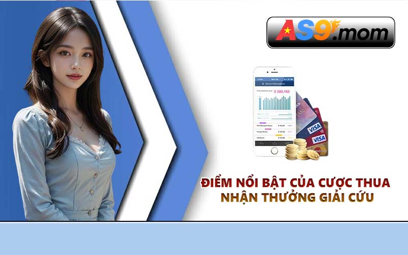 Điểm nổi bật của cược thua nhận thưởng giải cứu