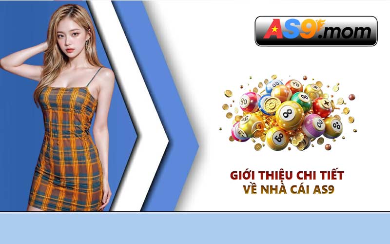 Giới thiệu chi tiết về nhà cái AS9